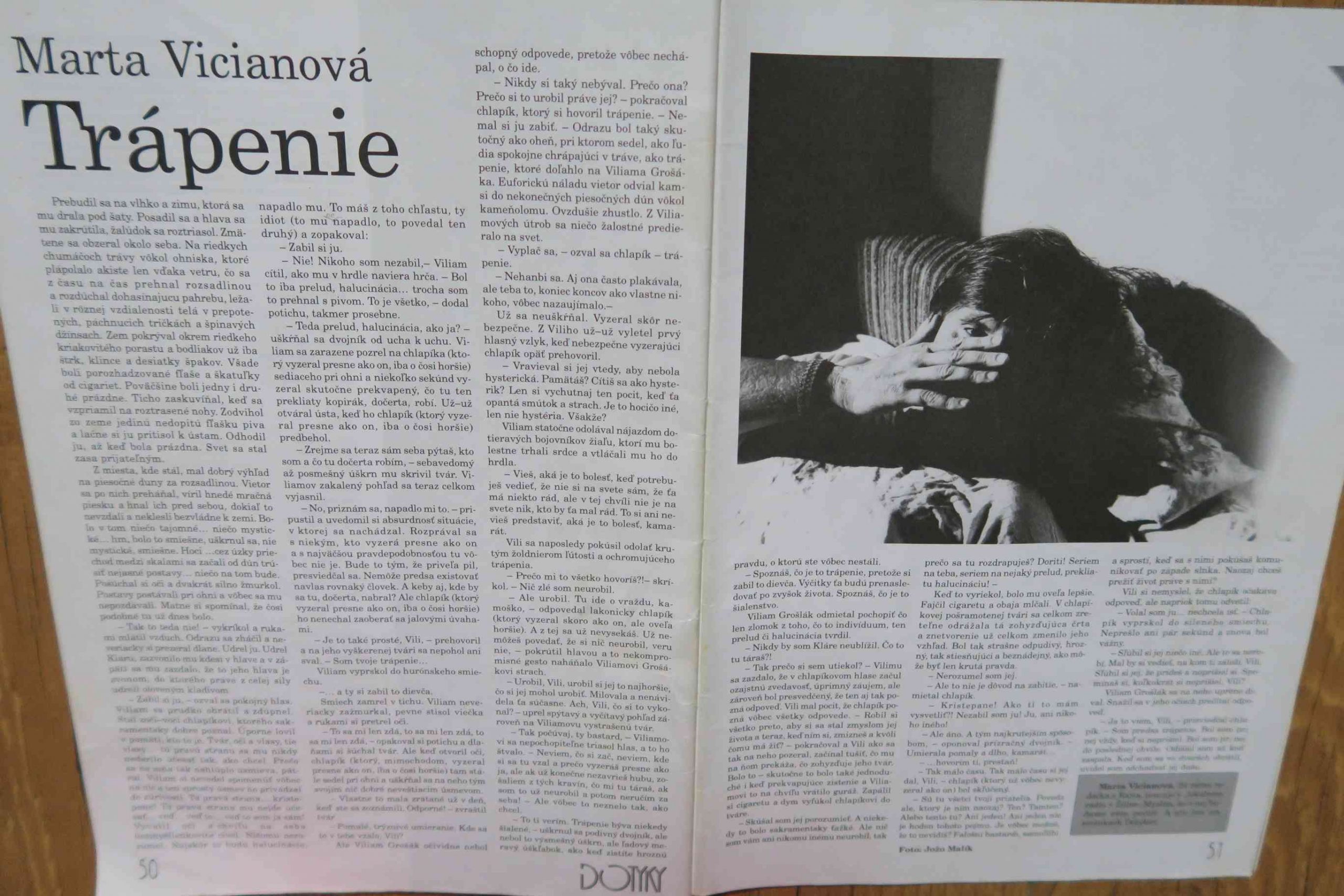 Som ako mnohí a predsa originál - Marta Kasmanová.